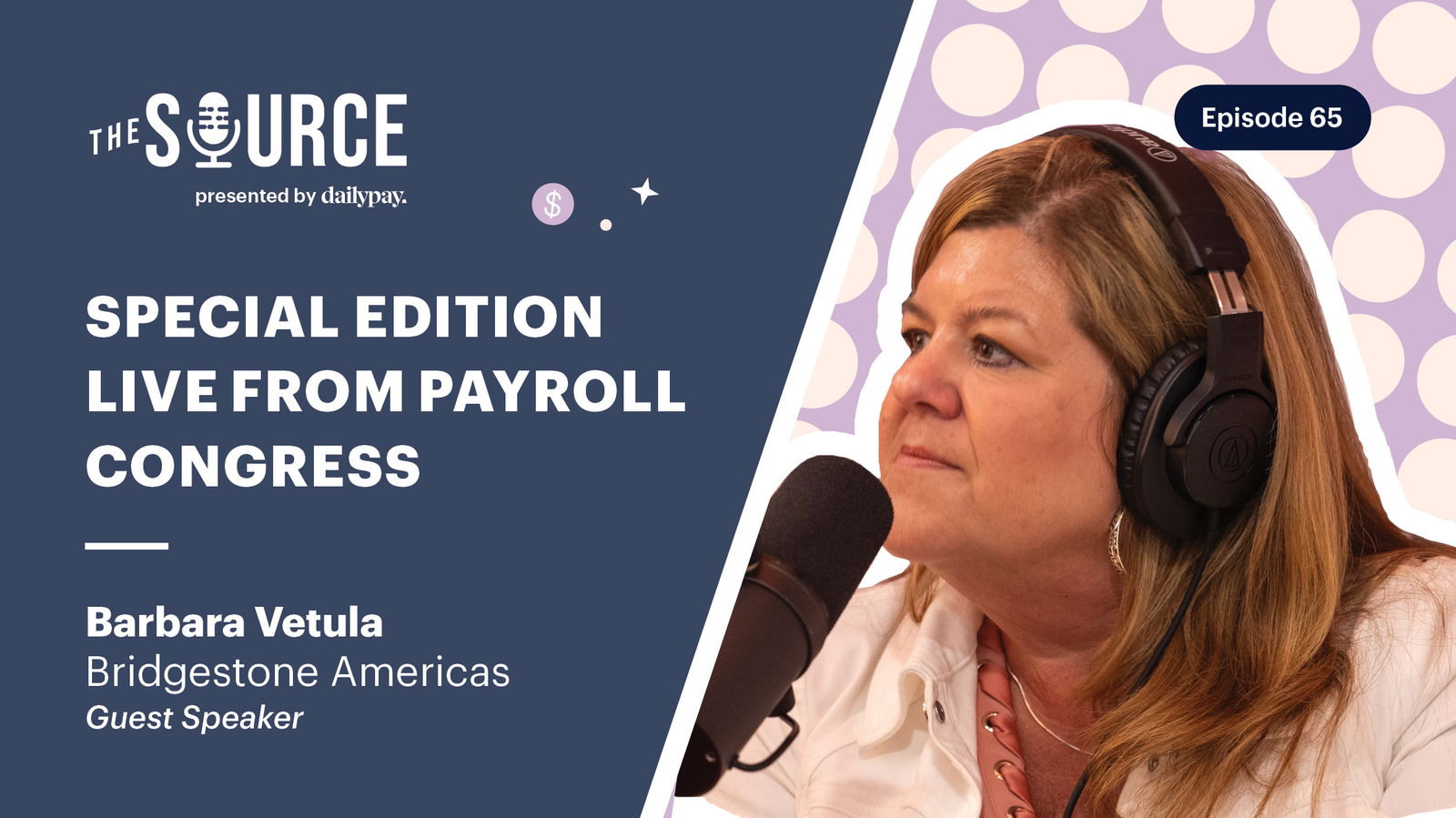 Woman wearing headphones speaking into a microphone, with text indicating it's a special edition live from Payroll Congress and episode 65 of a series titled "The Source." Guest speaker: Barbara Vetula.